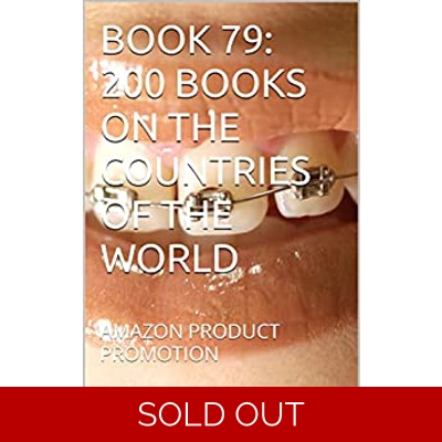 BOOK 79: 200 BOOKS ON THE COUNTRIES OF THE WORLD: AMAZON PRODUCT PROMOTION (Amazon Book Promotion 223) Kindle Edition by Amina Ijaz (Author) Format